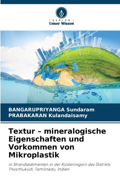 Textur - mineralogische Eigenschaften und Vorkommen von Mikroplastik
