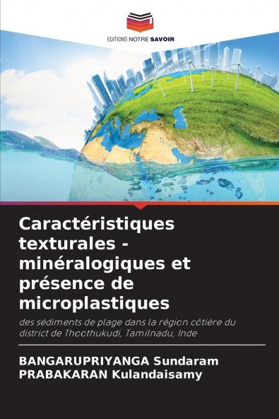 Caractéristiques texturales - minéralogiques et présence de microplastiques