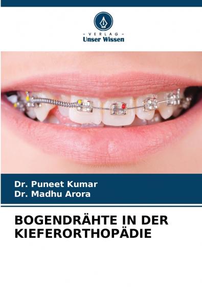 BOGENDRÄHTE IN DER KIEFERORTHOPÄDIE
