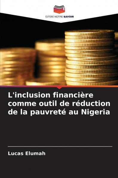 L'inclusion financière comme outil de réduction de la pauvreté au Nigeria