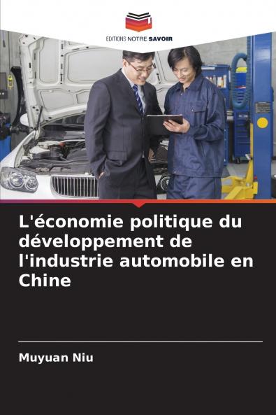 L'économie politique du développement de l'industrie automobile en Chine