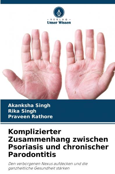 Komplizierter Zusammenhang zwischen Psoriasis und chronischer Parodontitis