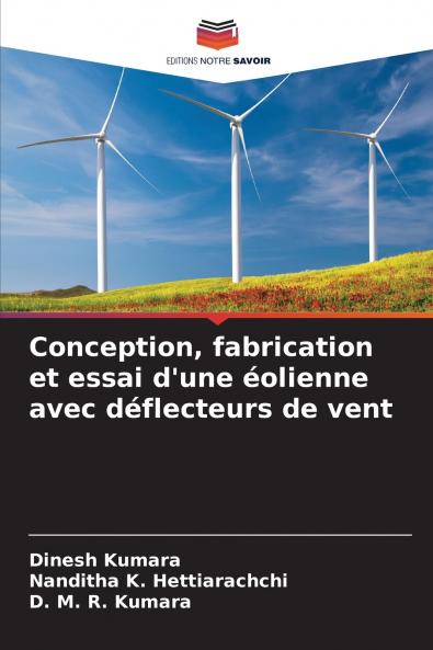 Conception fabrication et essai d'une éolienne avec déflecteurs de vent