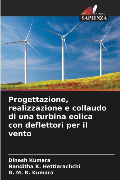 Progettazione realizzazione e collaudo di una turbina eolica con deflettori per il vento