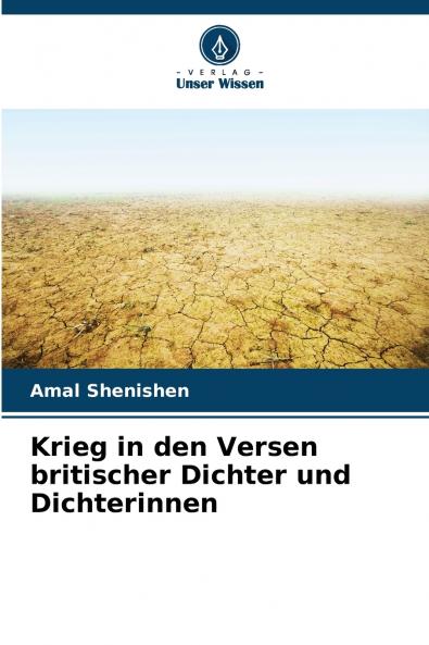Krieg in den Versen britischer Dichter und Dichterinnen