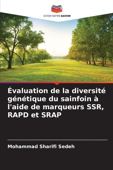Évaluation de la diversité génétique du sainfoin à l'aide de marqueurs SSR RAPD et SRAP