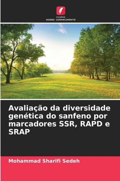 Avaliação da diversidade genética do sanfeno por marcadores SSR RAPD e SRAP