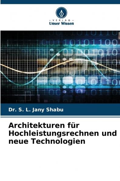 Architekturen für Hochleistungsrechnen und neue Technologien