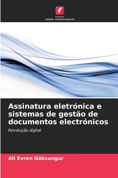 Assinatura eletrónica e sistemas de gestão de documentos electrónicos