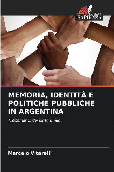 MEMORIA IDENTITÀ E POLITICHE PUBBLICHE IN ARGENTINA