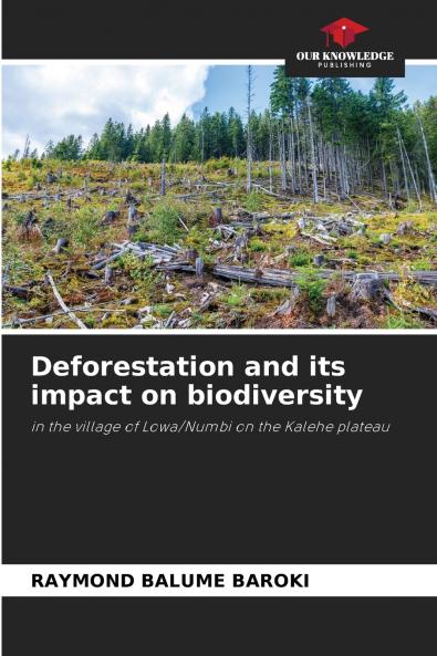Deforestation and its impact on biodiversity