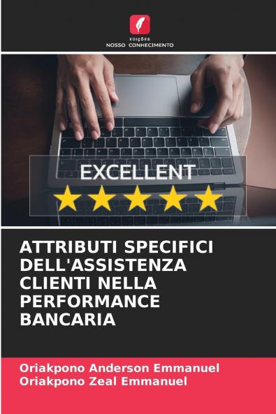 ATTRIBUTI SPECIFICI DELL'ASSISTENZA CLIENTI NELLA PERFORMANCE BANCARIA