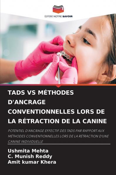 TADS VS MÉTHODES D'ANCRAGE CONVENTIONNELLES LORS DE LA RÉTRACTION DE LA CANINE