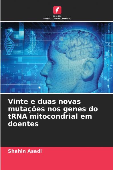 Vinte e duas novas mutações nos genes do tRNA mitocondrial em doentes