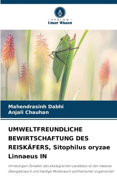 UMWELTFREUNDLICHE BEWIRTSCHAFTUNG DES REISKÄFERS Sitophilus oryzae Linnaeus IN