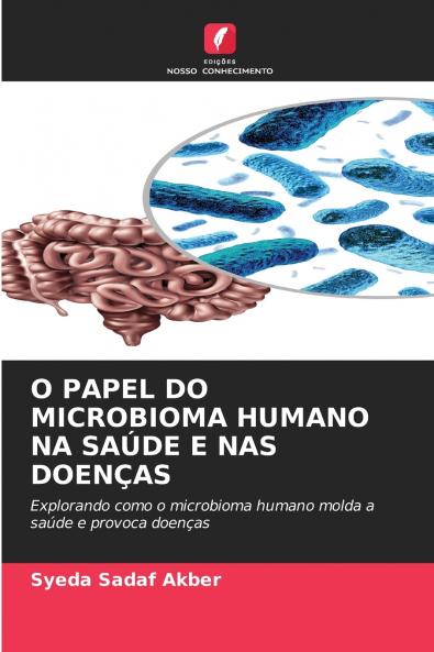 O PAPEL DO MICROBIOMA HUMANO NA SAÚDE E NAS DOENÇAS