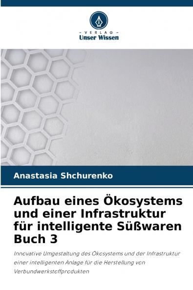 Aufbau eines Ökosystems und einer Infrastruktur für intelligente Süßwaren Buch 3