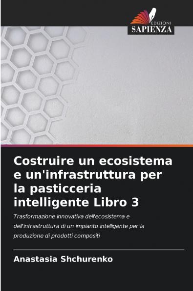 Costruire un ecosistema e un'infrastruttura per la pasticceria intelligente Libro 3