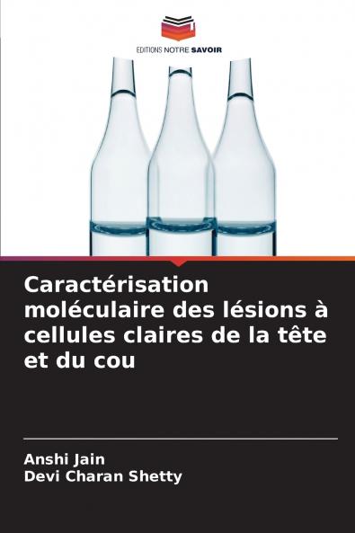 Caractérisation moléculaire des lésions à cellules claires de la tête et du cou