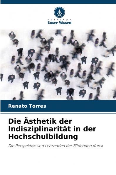 Die Ästhetik der Indisziplinarität in der Hochschulbildung