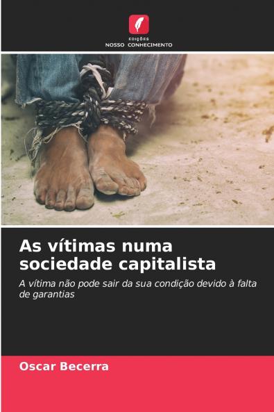 As vítimas numa sociedade capitalista