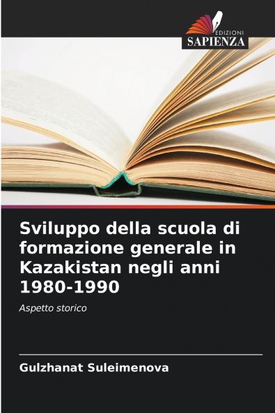 Sviluppo della scuola di formazione generale in Kazakistan negli anni 1980-1990