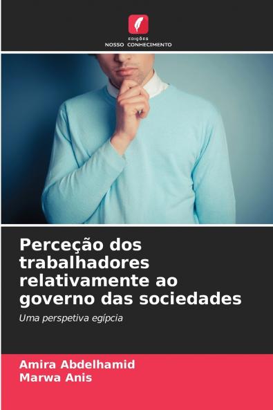 Perceção dos trabalhadores relativamente ao governo das sociedades