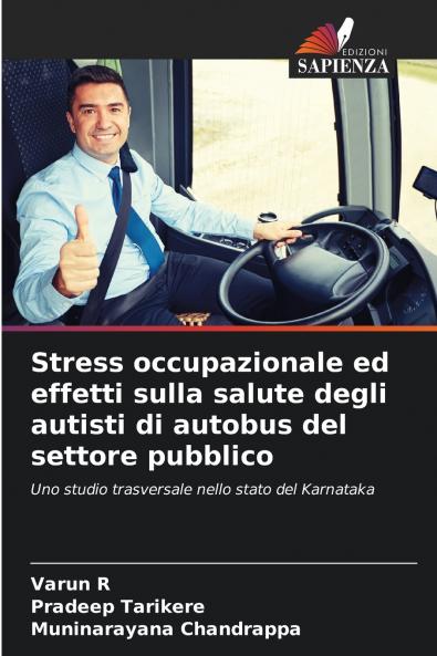 Stress occupazionale ed effetti sulla salute degli autisti di autobus del settore pubblico