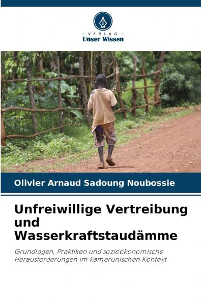Unfreiwillige Vertreibung und Wasserkraftstaudämme