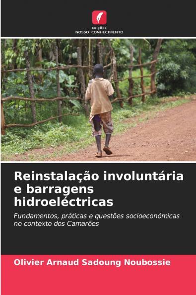 Reinstalação involuntária e barragens hidroeléctricas