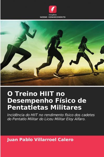 O Treino HIIT no Desempenho Físico de Pentatletas Militares