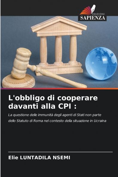 L'obbligo di cooperare davanti alla CPI