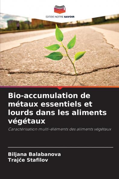 Bio-accumulation de métaux essentiels et lourds dans les aliments végétaux