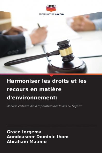 Harmoniser les droits et les recours en matière d'environnement
