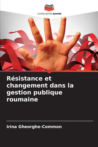 Résistance et changement dans la gestion publique roumaine