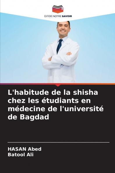 L'habitude de la shisha chez les étudiants en médecine de l'université de Bagdad