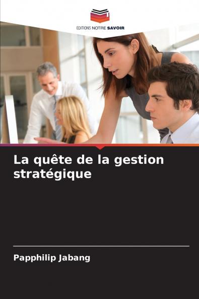 La quête de la gestion stratégique