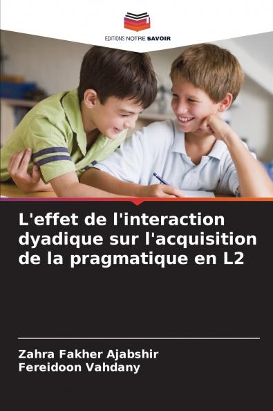 L'effet de l'interaction dyadique sur l'acquisition de la pragmatique en L2