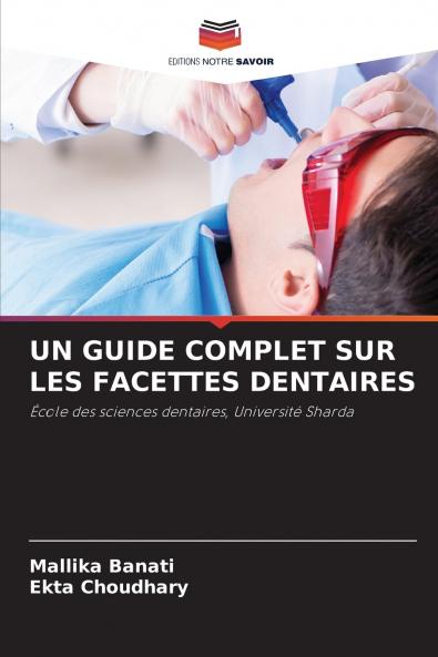 UN GUIDE COMPLET SUR LES FACETTES DENTAIRES
