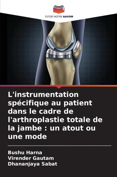L'instrumentation spécifique au patient dans le cadre de l'arthroplastie totale de la jambe