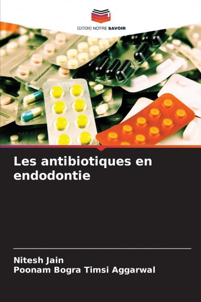 Les antibiotiques en endodontie
