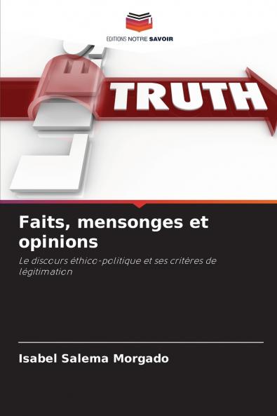 Faits mensonges et opinions