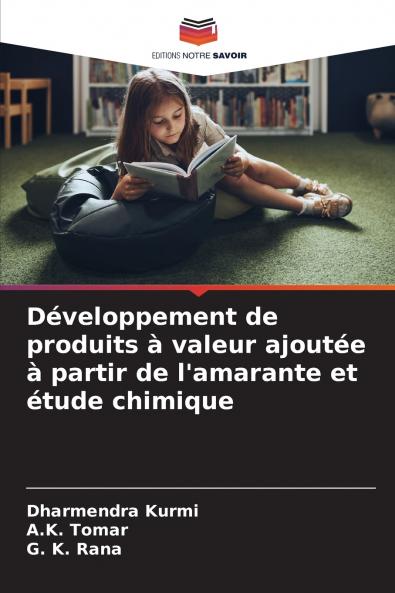 Développement de produits à valeur ajoutée à partir de l'amarante et étude chimique