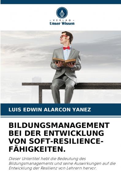 BILDUNGSMANAGEMENT BEI DER ENTWICKLUNG VON SOFT-RESILIENCE-FÄHIGKEITEN.