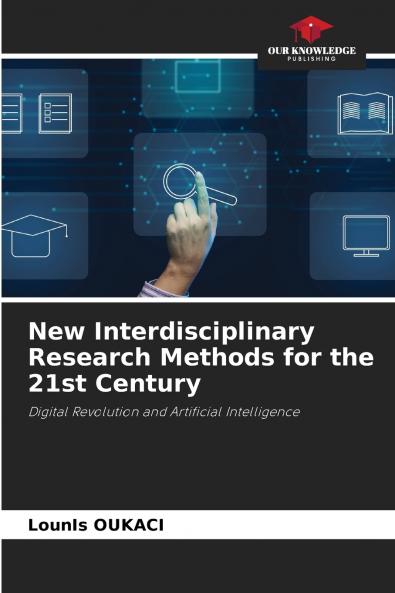 New Interdisciplinary Research Methods for the 21st Century