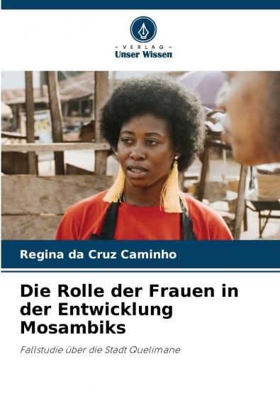 Die Rolle der Frauen in der Entwicklung Mosambiks