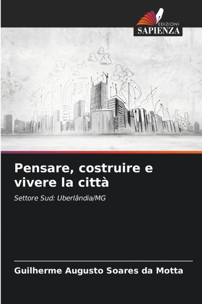 Pensare costruire e vivere la città