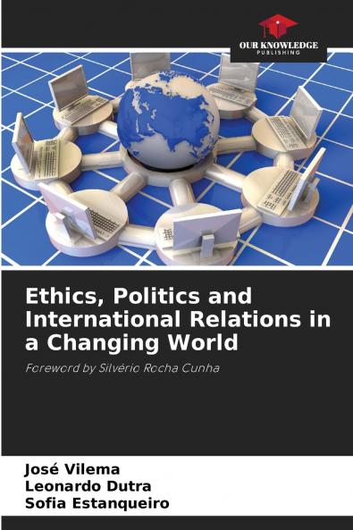 Ethics Politics and International Relations in a Changing World