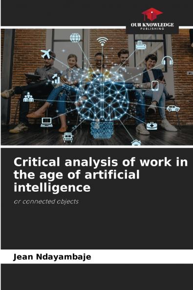 Critical analysis of work in the age of artificial intelligence