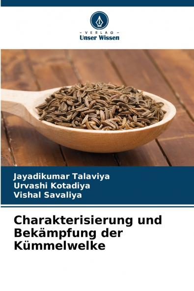 Charakterisierung und Bekämpfung der Kümmelwelke